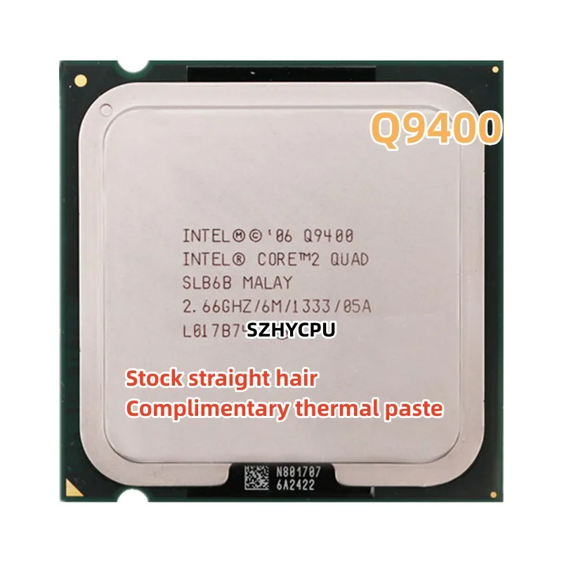 

INTEL CORE 2 QUAD Q9400 Processor 2.66GHz 6MB L2 Cache FSB 1333 Desktop LGA 775 CPU free shipping