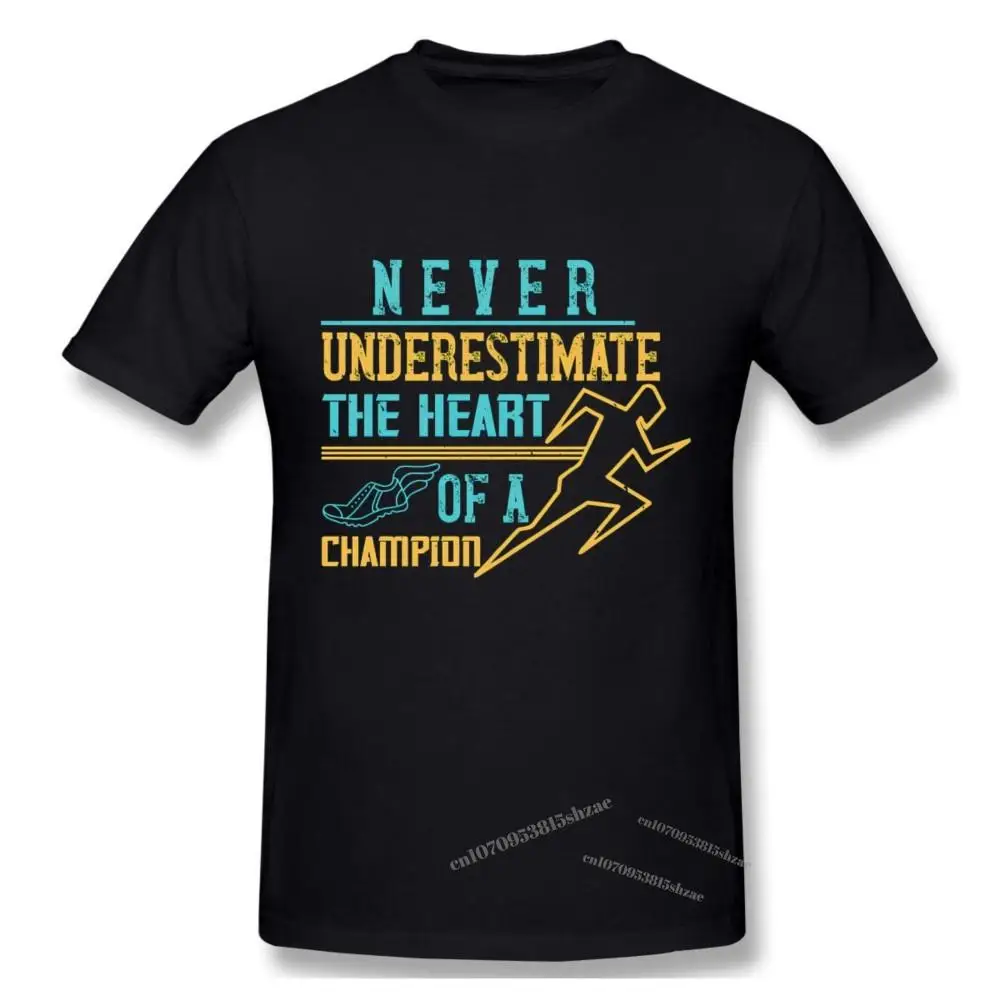 

Never Underestimate The Heart Of A Champion Tshirt man T Shirt Woman
