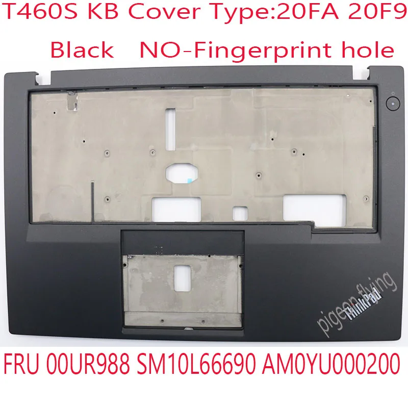 

Чехол T460S KB 00UR988 SM10L66690 AM0YU000200 для ноутбука Thinkpad T460S 20FA 20F9, черный, без отпечатков пальцев, 100% ОК
