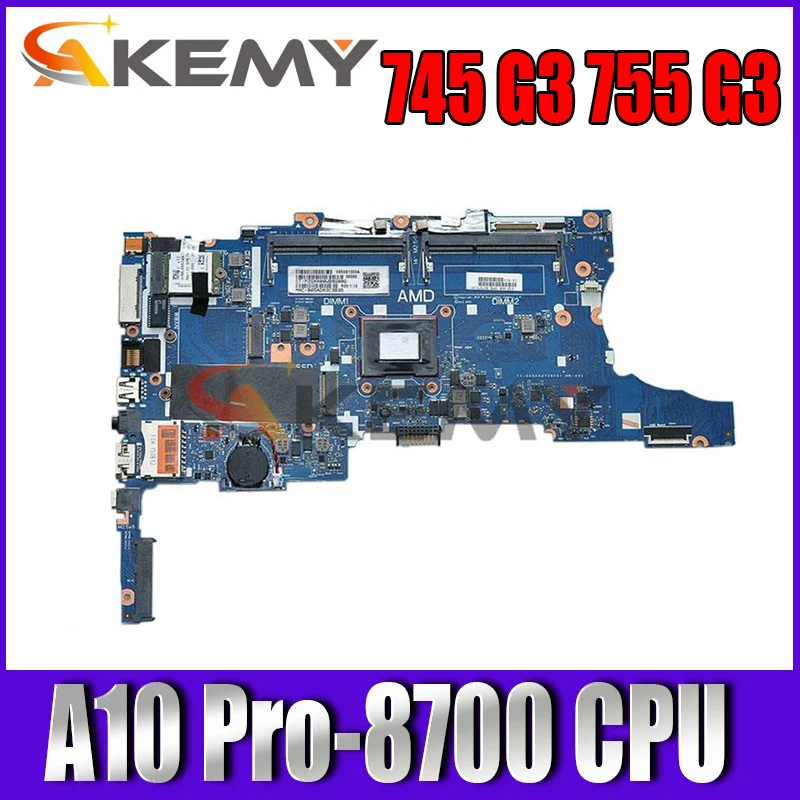 

827575-001 827575-601 для HP EliteBook 745 G3 материнская плата 755 G3 системная плата A10 Pro-8700 6050A2728001-MB-A02 хорошо работает
