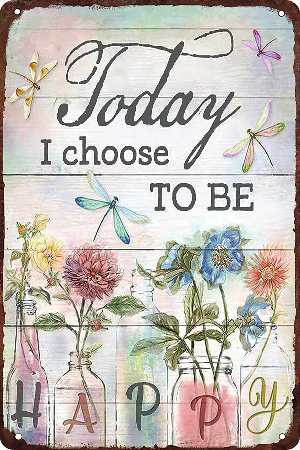 

Today I Choose To Be Happy Sign Flower and Dragonfly Garden Vintage Metal Tin Sign Office Decor for Women