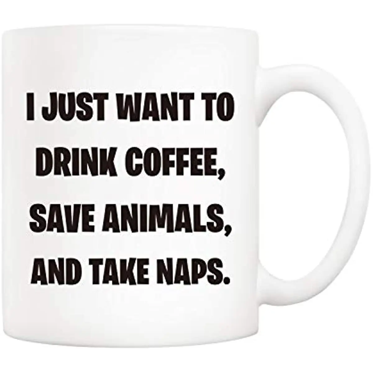 

Gifts Funny Coffee Mug For Animal Pet Lovers, I Just Want To Drink Coffee, Save Animals, And Take Naps Cups Birthday Gifts