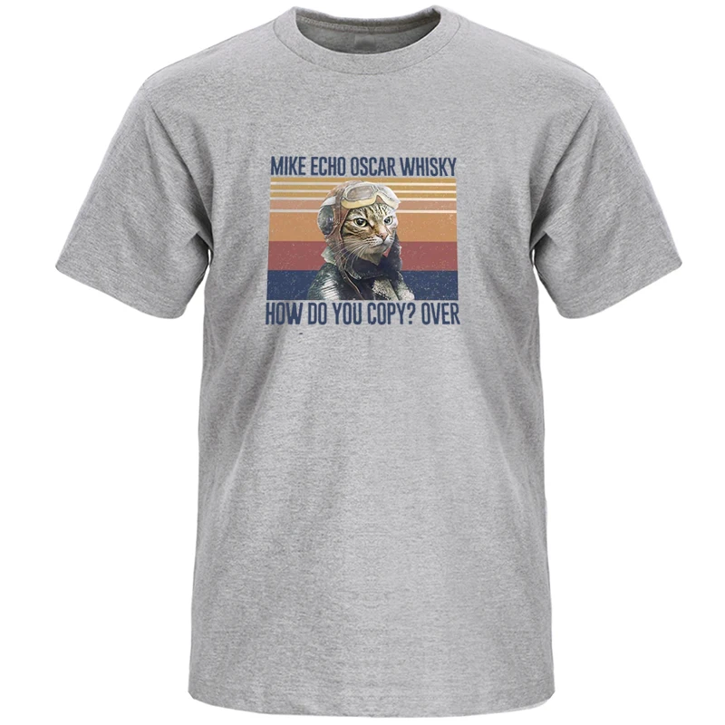 

Mike Echo Oscar Whisky How Do You Copy Over Funny Cat Cats T Shirt Shirts Tshirt Men T-shirt Summer Tops Tee Streetwear Tshirts