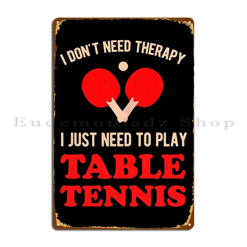 

Table Tennis Funny Metal Plaque Poster Club Customize Mural Create Club Tin Sign Poster
