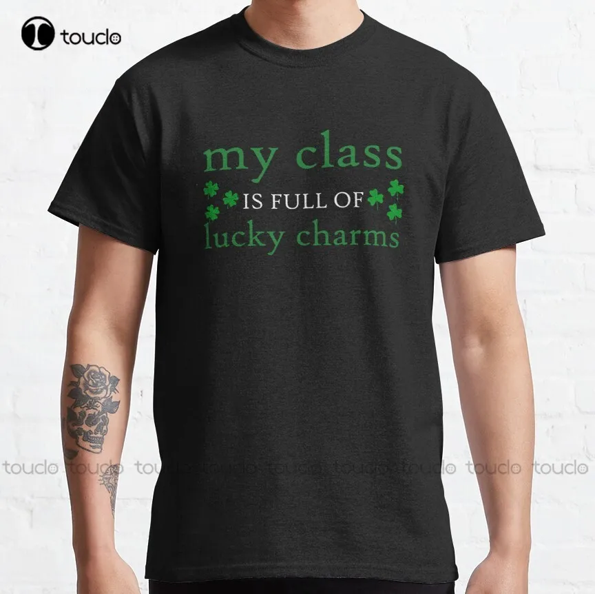 

My Class Is Full Of Lucky Charms, Cute Teacher Teacher Gifts Teacher St Patricks Day Classic T-Shirt Custom Aldult Teen Unisex