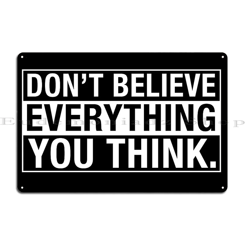 Металлическая вывеска &quotНе верьте все что ты думаешь&quot