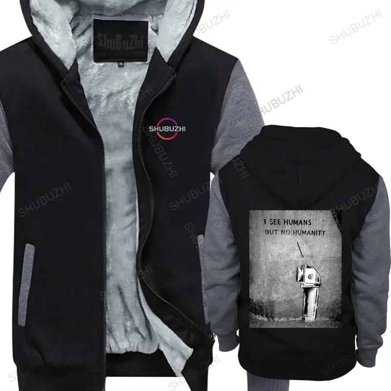 

Men streetwear fleece hooded zipper winter sweatshirt top I SEE HUMANS BUT NO HUMANITY cotton funny warm coat hoodie euro size