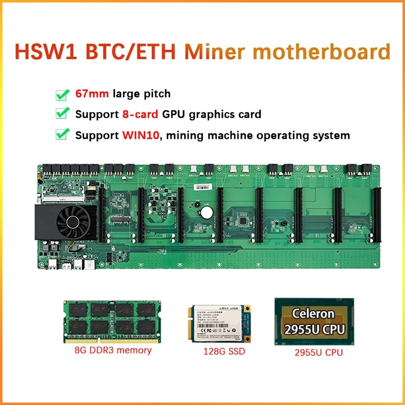 

HSW1 8 Card ETH/BTC Mining Motherboard+2955U CPU+CPU Fan+8G DDR3 RAM+128G SSD 8XPCIE X16 Slot 67Mm DDR3 SODIMM RAM MSATA