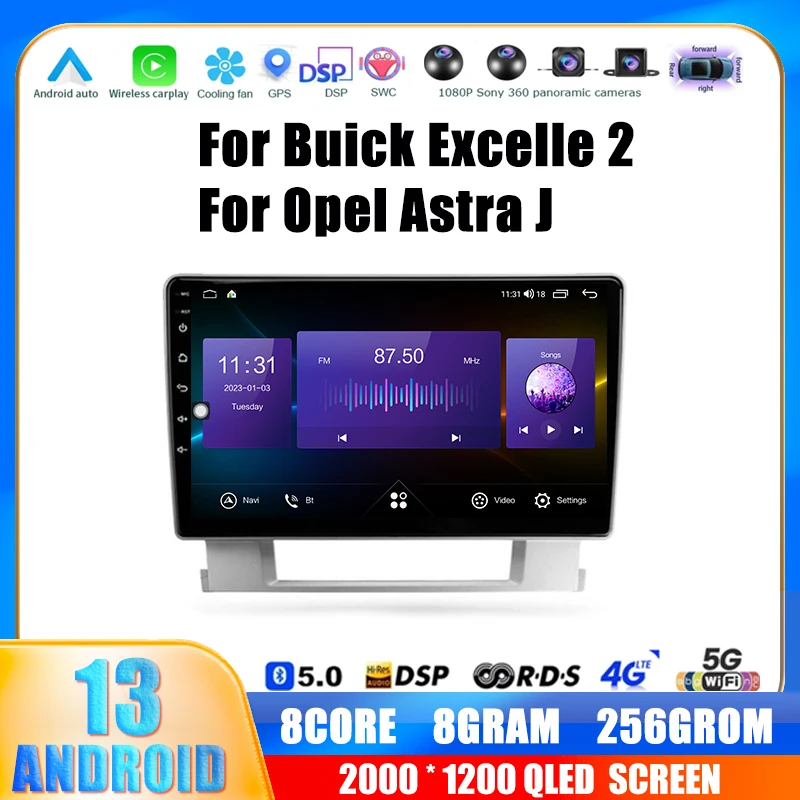 

Android 13 For Buick Excelle 2 2009 - 2015 For Opel Astra J 2009 - 2017 Car Radio Carplay Multimedia Video Player Navigation GPS