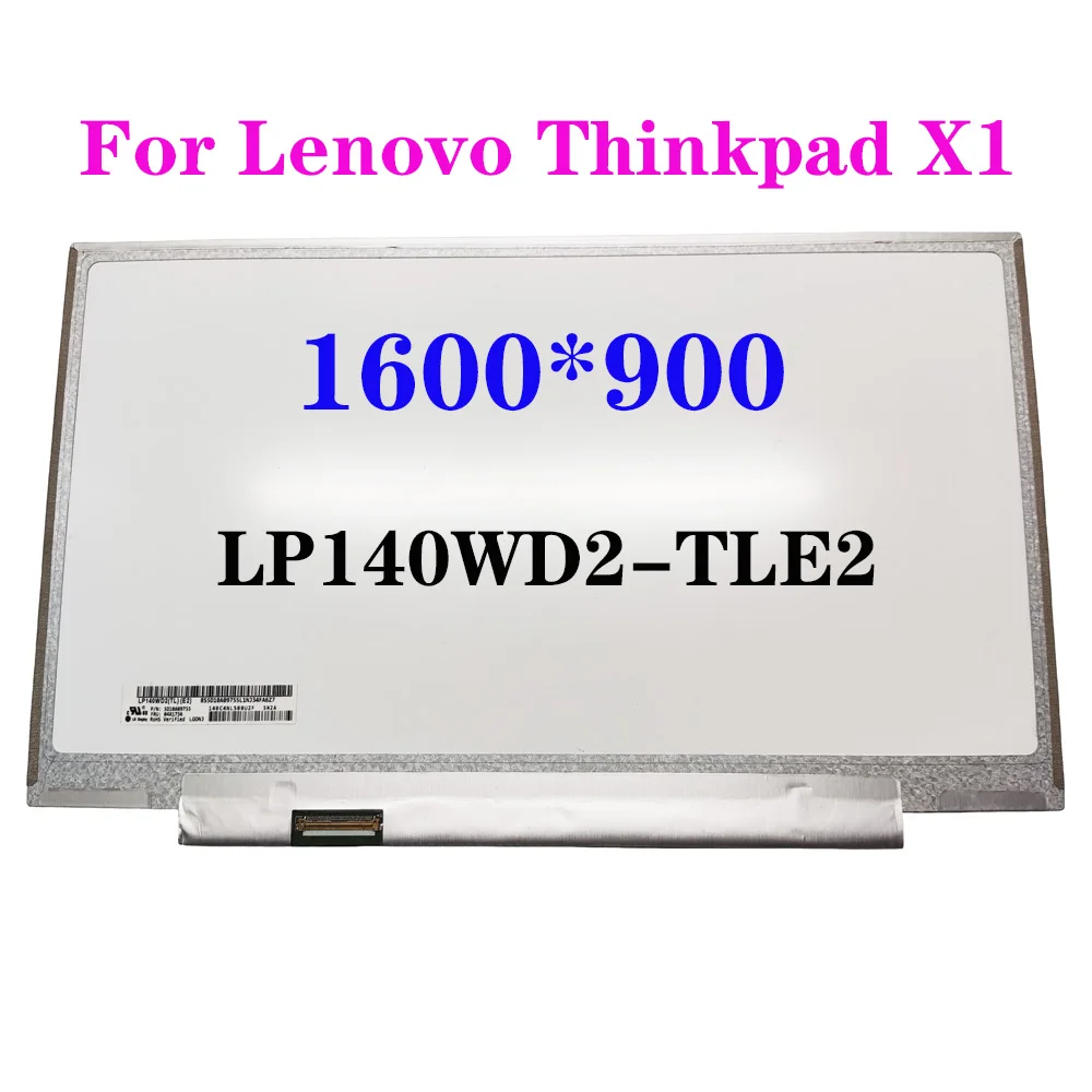 

14 Inch Ultra Thin Laptop LCD Display Screen LP140WD2-TLE2 For Lenovo Thinkpad X1 Carbon Panel 40 Pins 1600*900 A+ Grade
