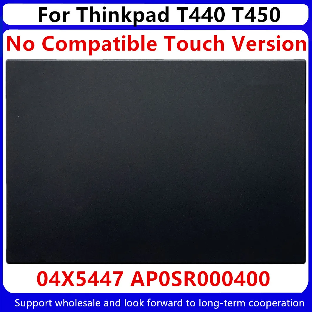 

New Replacement Parts For Lenovo Thinkpad T440 T450 T460 LCD Back Case Rear Cover Display Top Lid Screen 04X5447 AP0SR000400