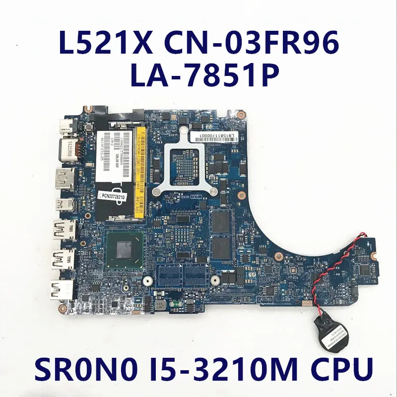CN-03FR96 03FR96 3FR9 6 Высококачественная материнская плата для DELL XPS15 L521X QBL00 LA-7851P SR0N0 i5-3210M