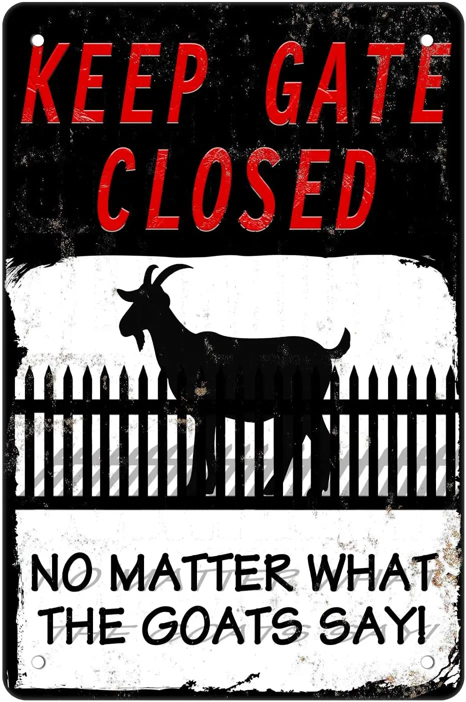 

Warning Sign Goats Outdoor Keep The Gate Closed No Matter What The Goats Say Tin Sign Funny Caution Goats Farm House Barn Sign