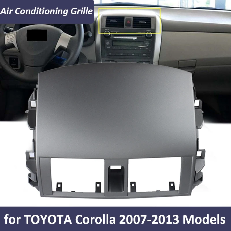 

Car Dashboard Air Conditioning Outlet Panel Grille Cover for Toyota Corolla Altis 2008-2013 Car Exterior Replacement Accessories