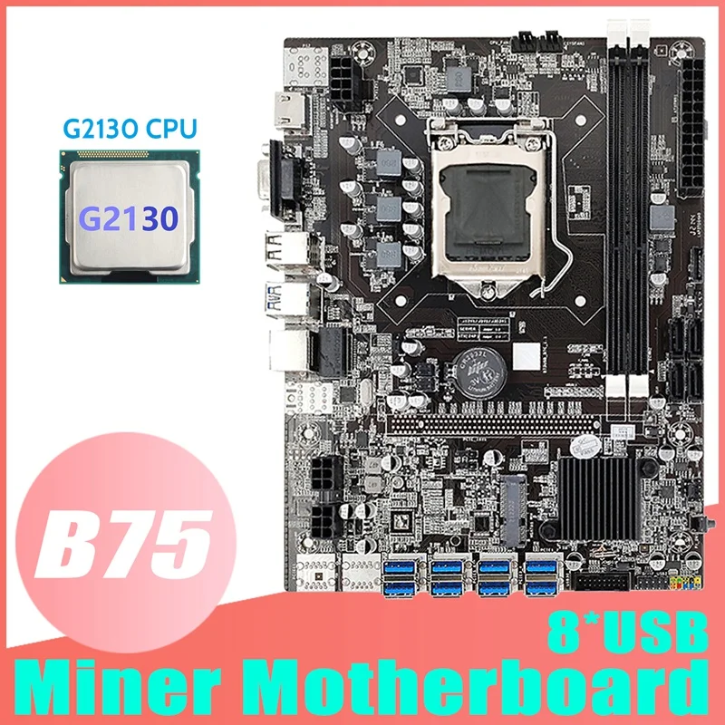 B75 8USB ETH Mining Motherboard 8XUSB+G2130 CPU LGA1155 DDR3 MSATA USB3.0 B75 USB BTC Miner Motherboard