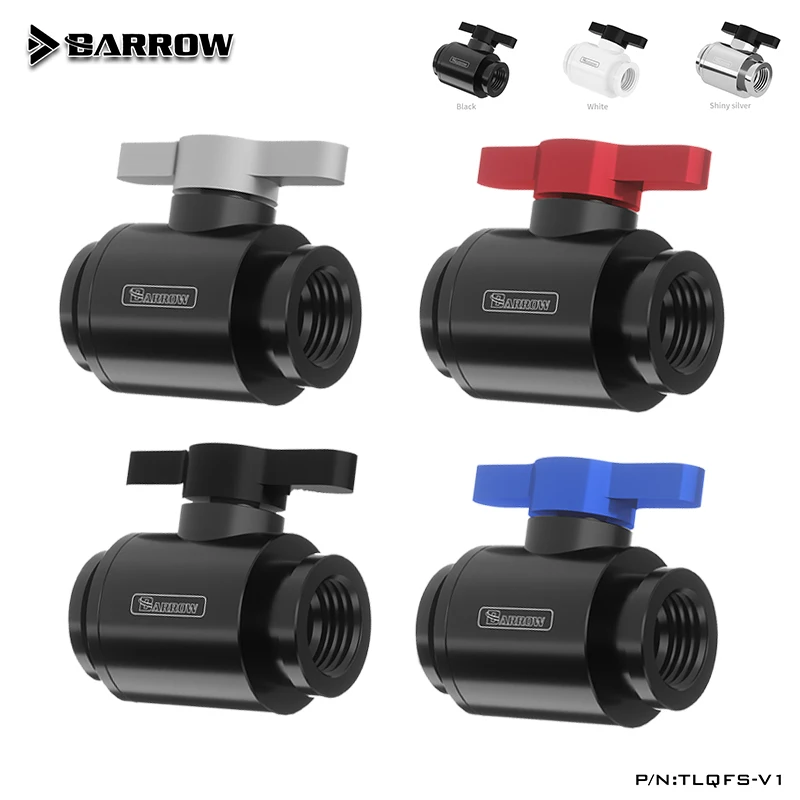 

Barrow Water Stop Ball Valve, F-F Double Teeth + Aluminum Handle, G1/4" water cooling Fittings Black,Silver,Blue,Red TLQFS-V1
