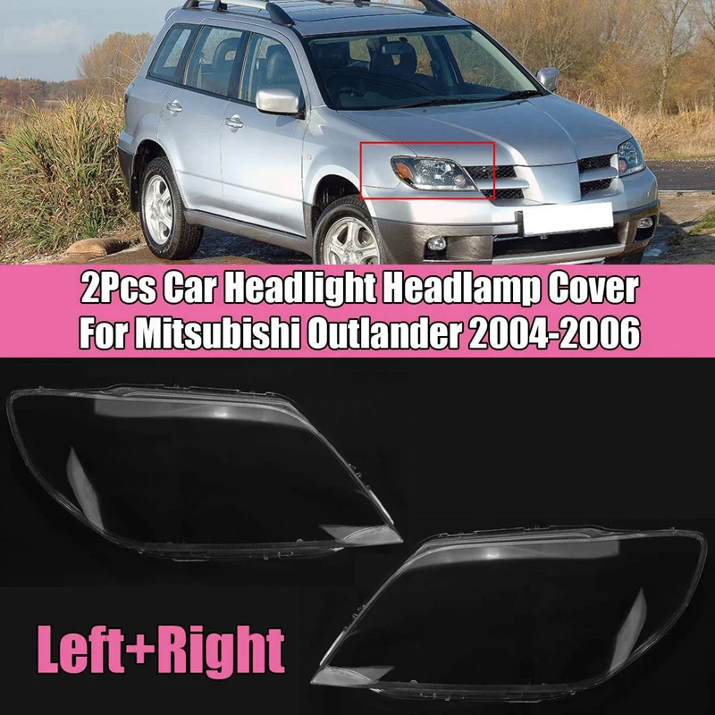 

NEW-Headlight Lens for Mitsubishi Outlander 2004-2006 Headlight Cover Replacement Front Car Light Auto Shell Bright Shade