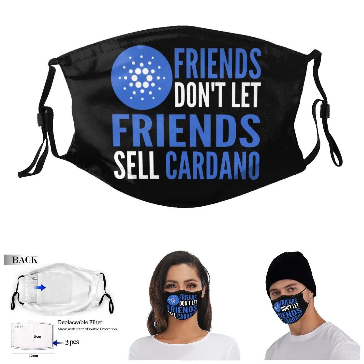 

Friends Don't Let Friends Sell Cardano Crypto ADA Cryptocurrency Alt Coins Humor Graphic Wry Face Activated Carbon Filter Mask