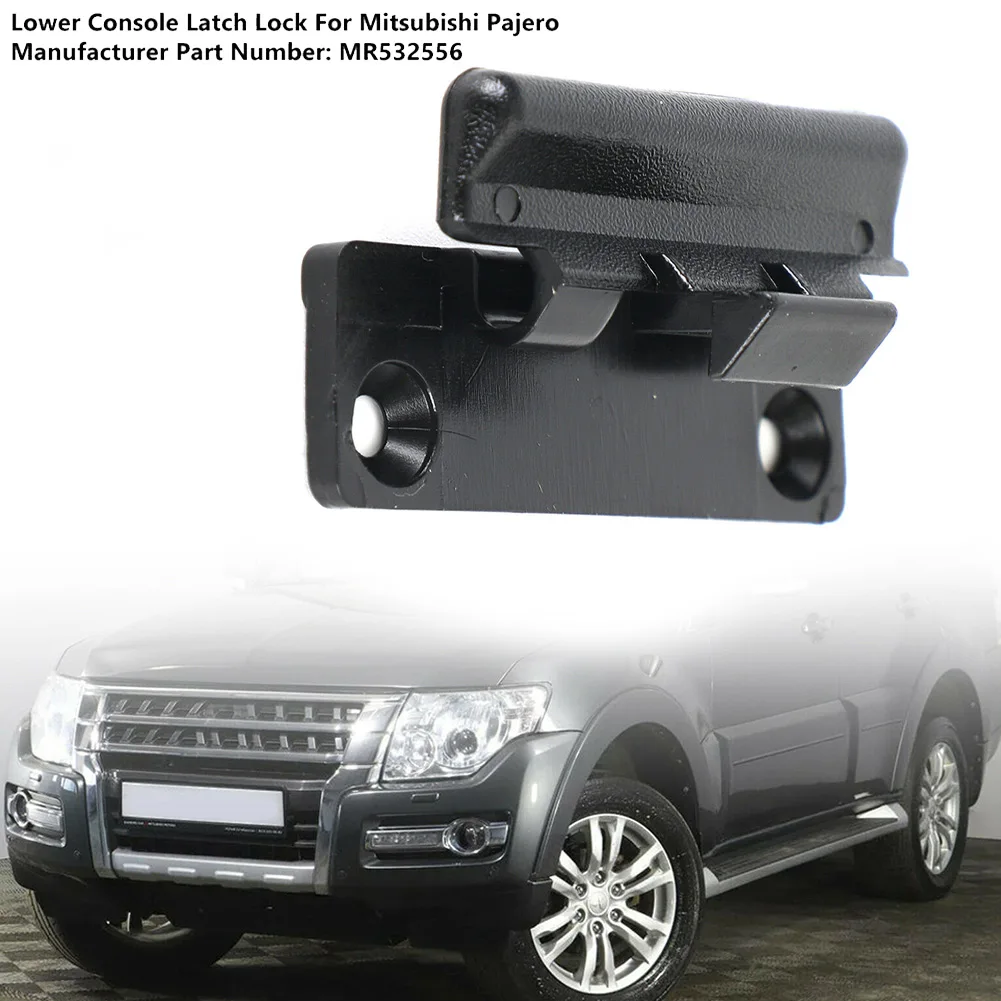 

Parts Console Catch Latch Black Clip Fittings For Mitsubishi Pajero 2000-18 Latch MR532555 Plastic Replacement