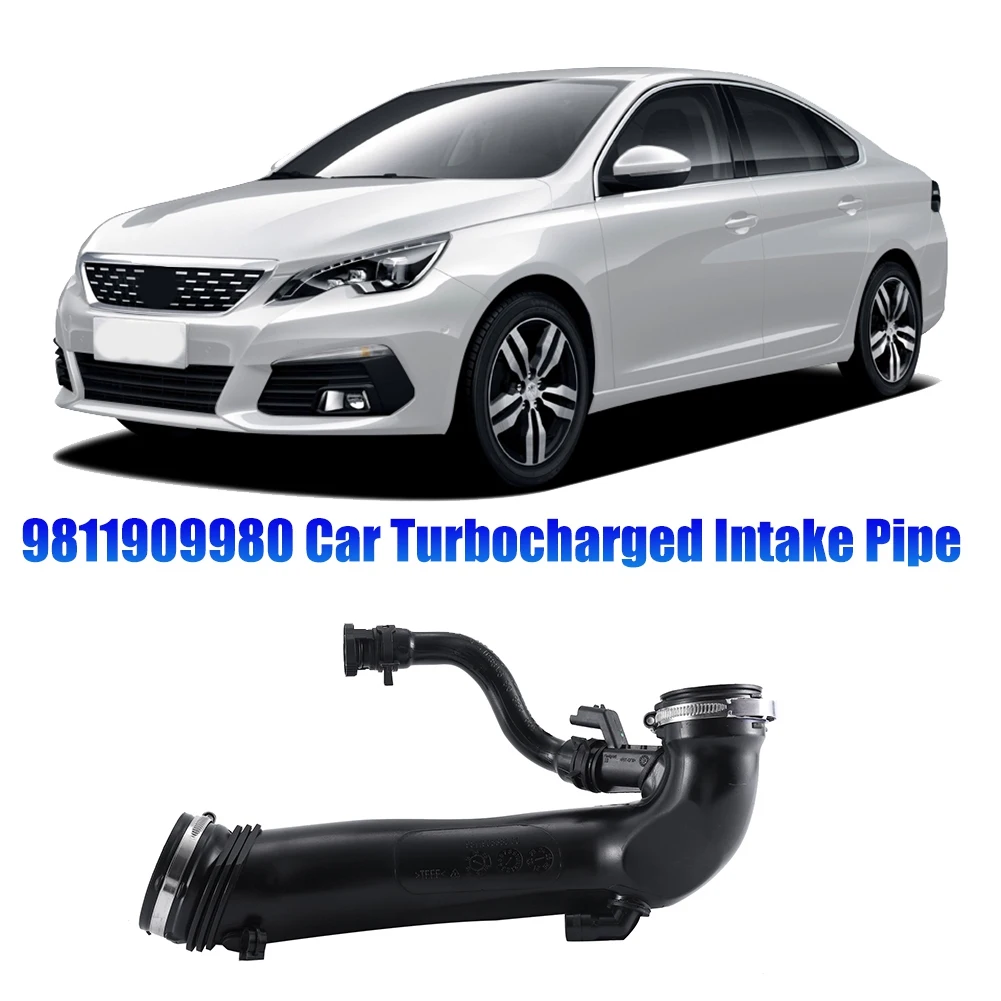 

9811909980 Car Turbocharged Intake Pipe 1440S4 for Peugeot 308 408 308CC 308SW RCZ Citroen DS5 DS 5LS DS6 THP 16V 200P