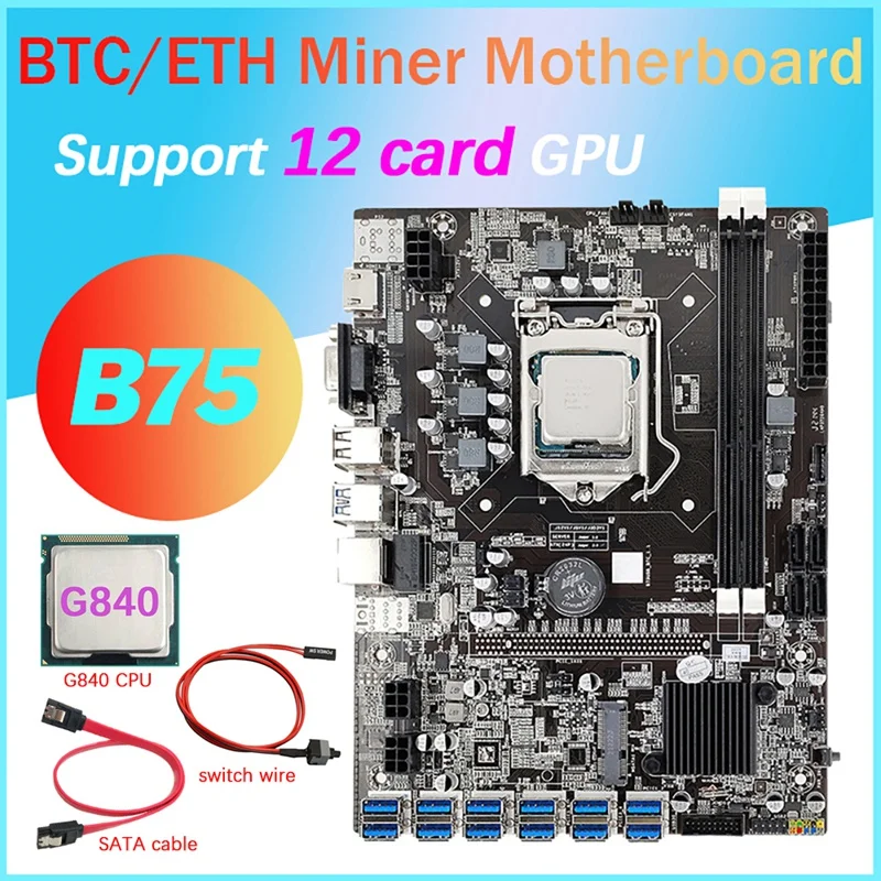 

B75 12 Card BTC Mining Motherboard+G840 CPU+SATA Cable+Switch Cable 12XUSB3.0 To PCIE 1X LGA1155 DDR3 MSATA ETH Miner