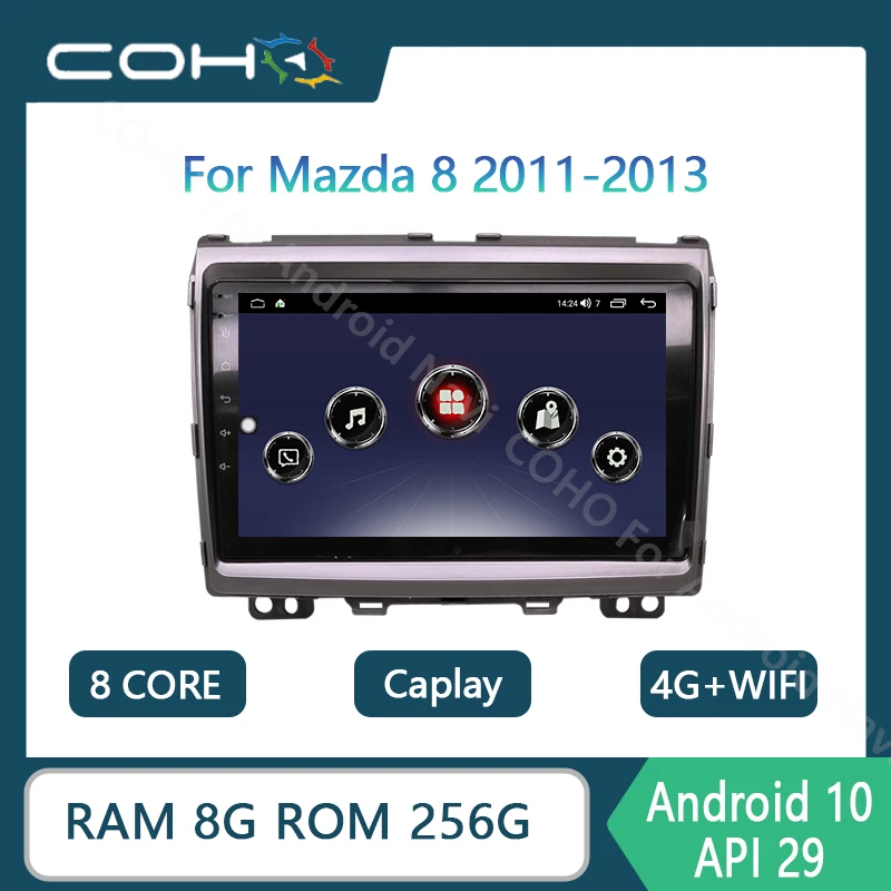 

For MAZDA 8 2011-2013 Car Multimedia Player Gps Navigation Radio Coche Android 10.0 RAM 8G ROM 256G Octa Core 1280*720 Display