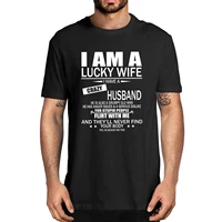 unisex i am a lucky wife i have a crazy grumpy old husband summer mens 100 cotton short sleeve t shirt women tee
