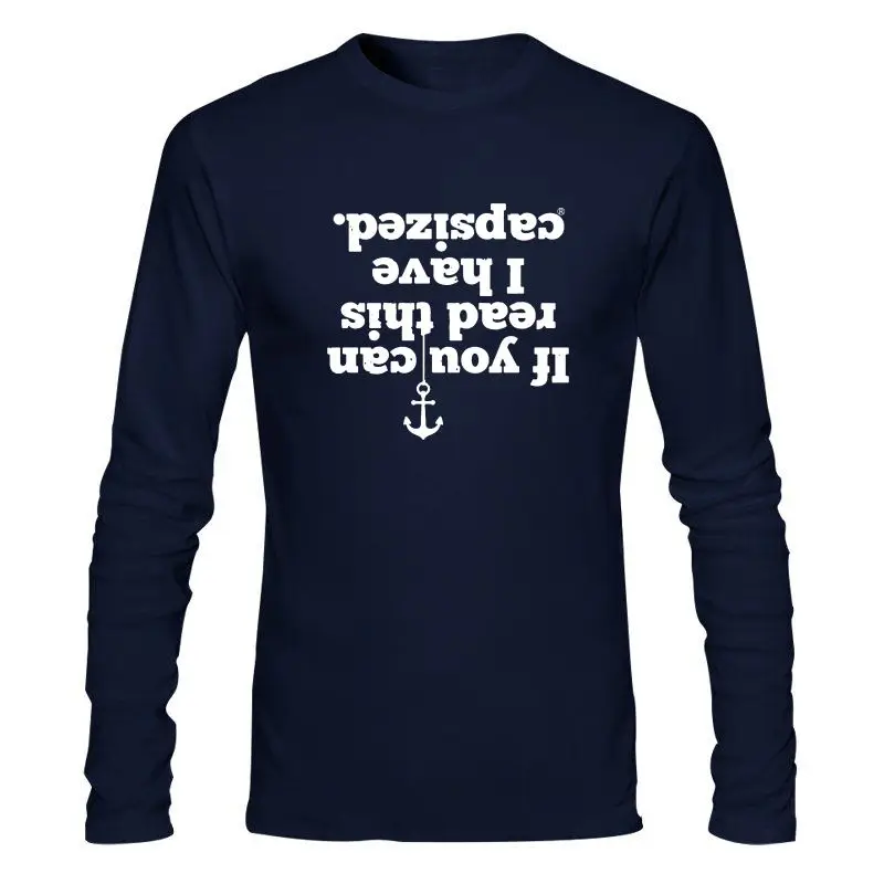 

Man Clothing Sailing T-SHIRT If You Can Read This I Have Capsized T-SHIRT Birthday Gift