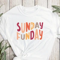 sunday funday shirt inspirational positive gift for her kindness 100 cotton cotton o neck t shirt casual short sleeve top tees