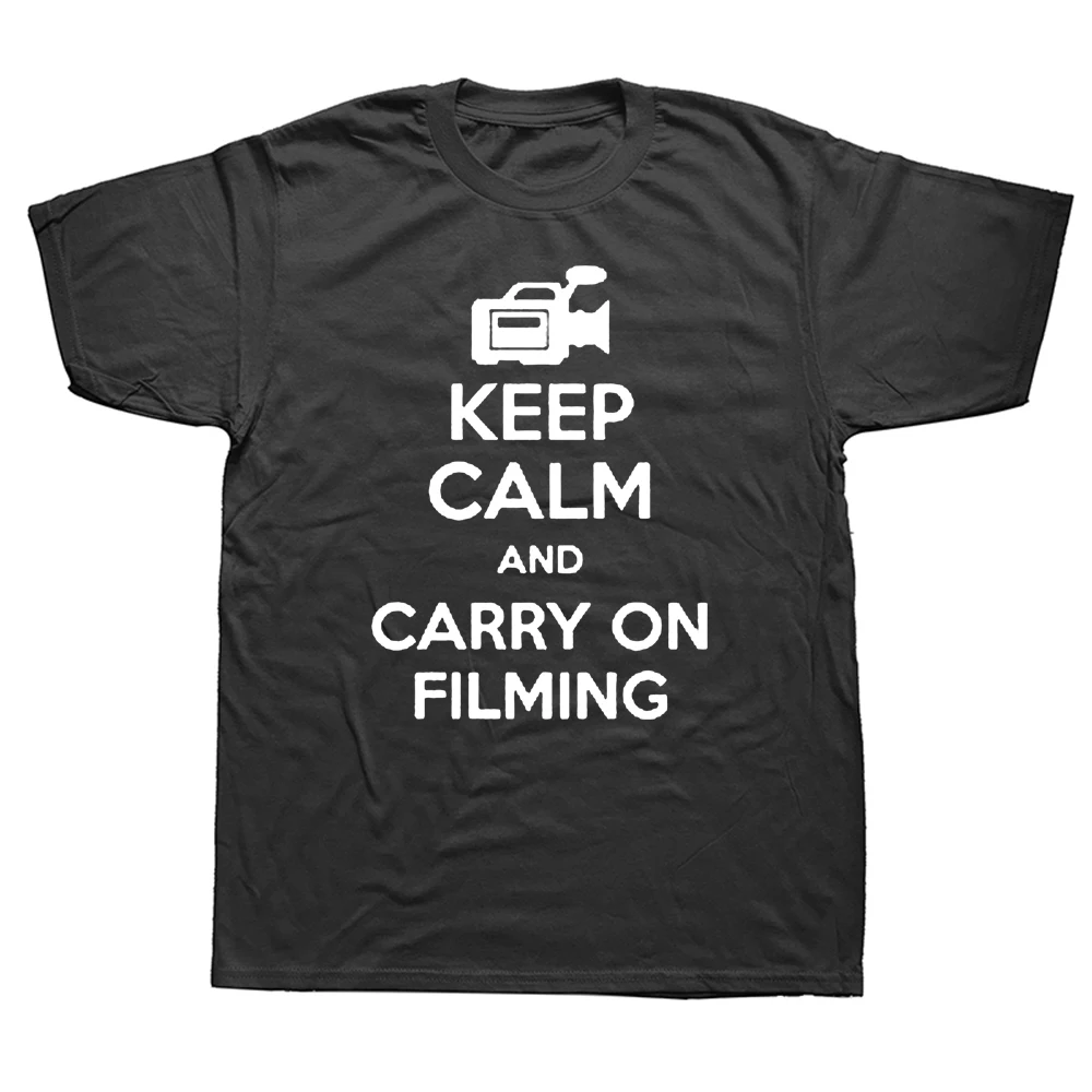 

Keep Calm and Carry on Filming Film Director T Shirt Cotton Short Sleeve Casual Men Summer Round Neck Video Camera T-shirt Men