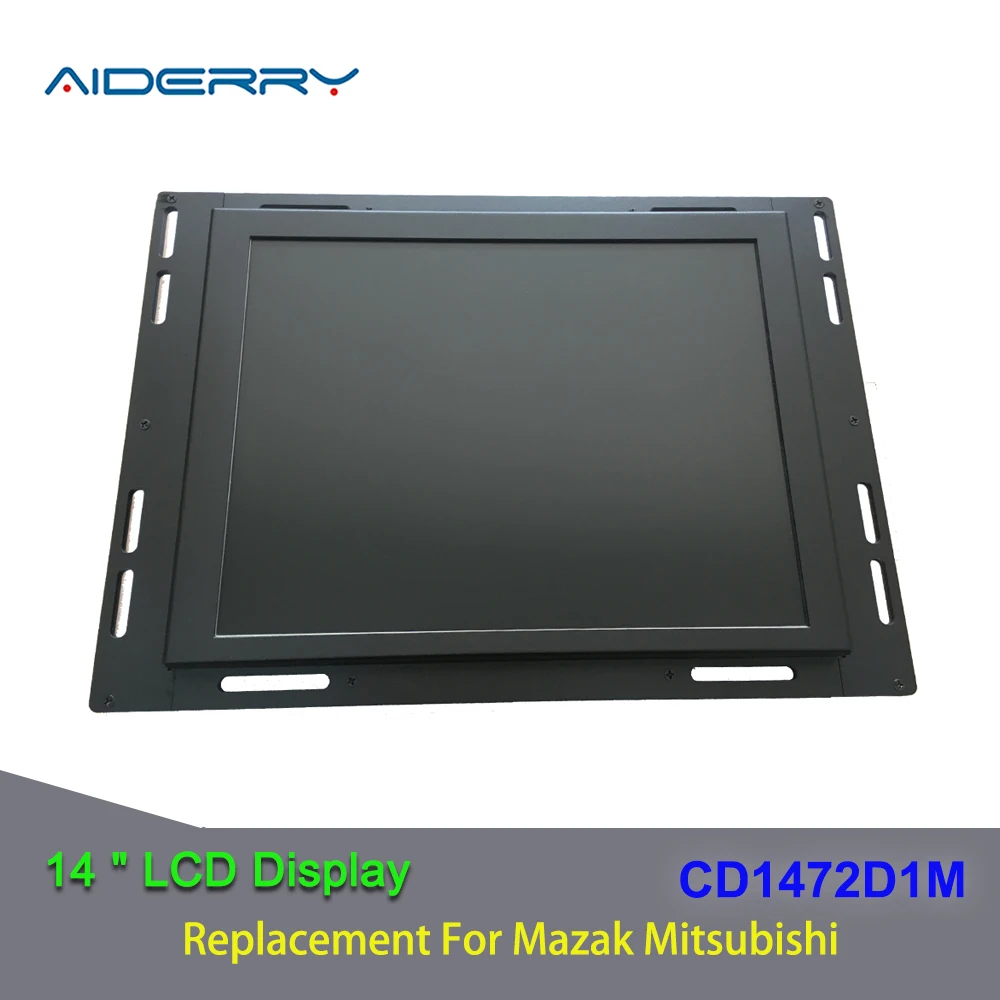 

14 Inch LCD Display CD1472 CD1472D1M 2/CD1472D1M2-M A1QA8DSP40 For Mazak Mitsubishi CNC System CRT Monitor