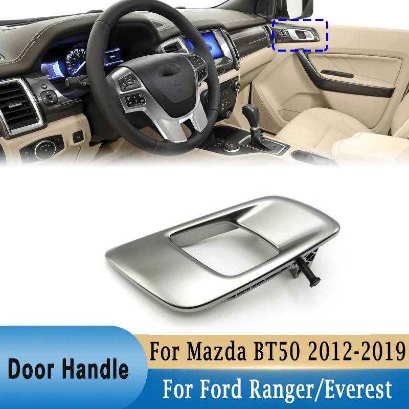 

Interior Door Handles for Ford Ranger for Mazda bt50 2012-2019 for Everest 2015-2019 Replacment AB3921971ABSMSR AB3921970ABSMSR