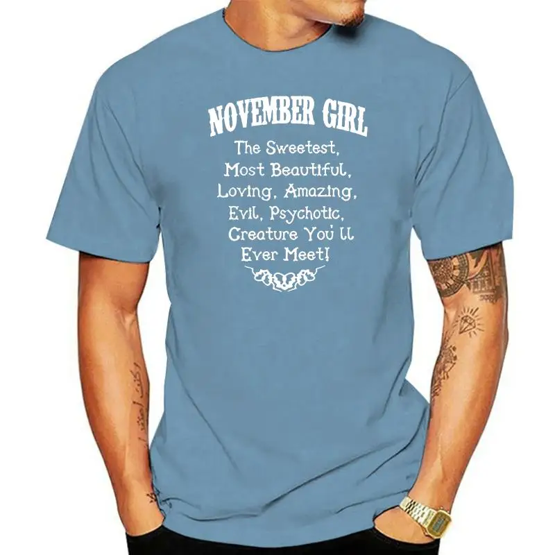 

Мужская футболка Ноябрьская девочка самое красивое существо, которое вы когда-либо встретите, женская футболка