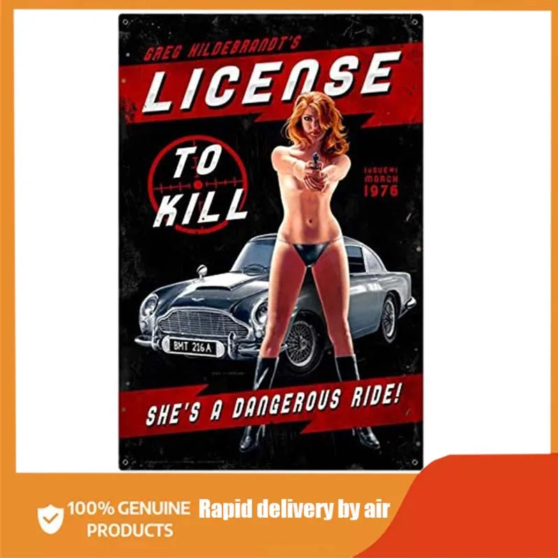 

License to Kill Vintage Metal Tin Signs Sexy Plaque Poster Wall Decor Sign for Garage Beer Restaurants Coffee outdoor decor