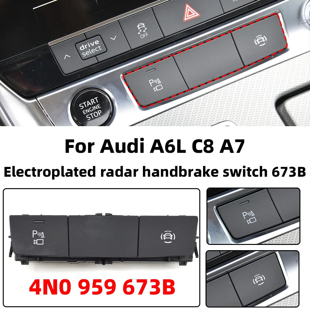 Для Audi A6C8 A7 Радар 360 панорамная кнопка переключения 4N0 959 673 B 4N0959673B