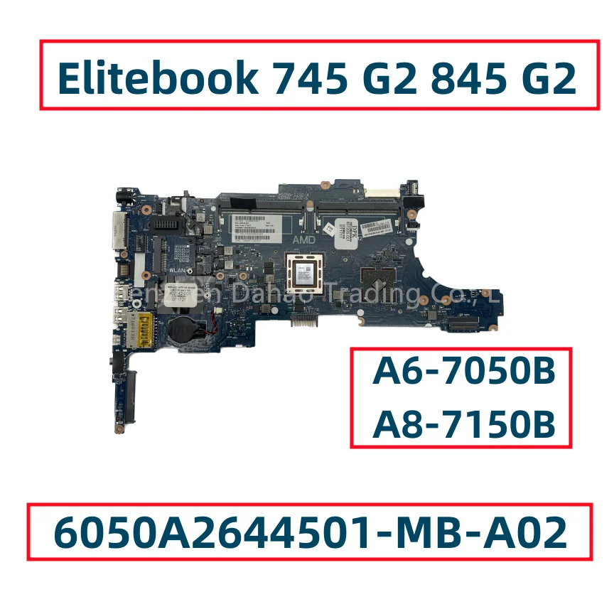 Материнская плата 6050A2644501-MB-A02 для ноутбука HP Elitebook 745 G2 845 G2 с процессором AMD A6-7050B A8-7150B, полностью протестирована Материнская плата 6050A2644501-MB-A02 для ноутбука HP Elitebook 745 G2 845 G2 с процессором AMD A6-7050B A8-7150B, полностью протестирована