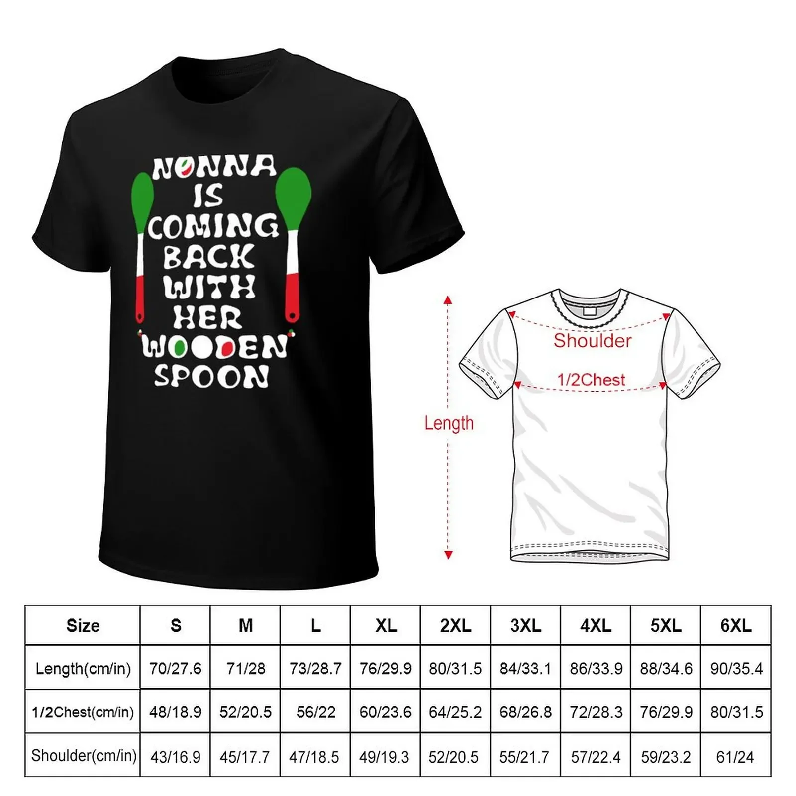 Nonna Is Coming Back With Her Wooden Spoon | T-Shirt funny gifts Anime t-shirt mens designer t shirt