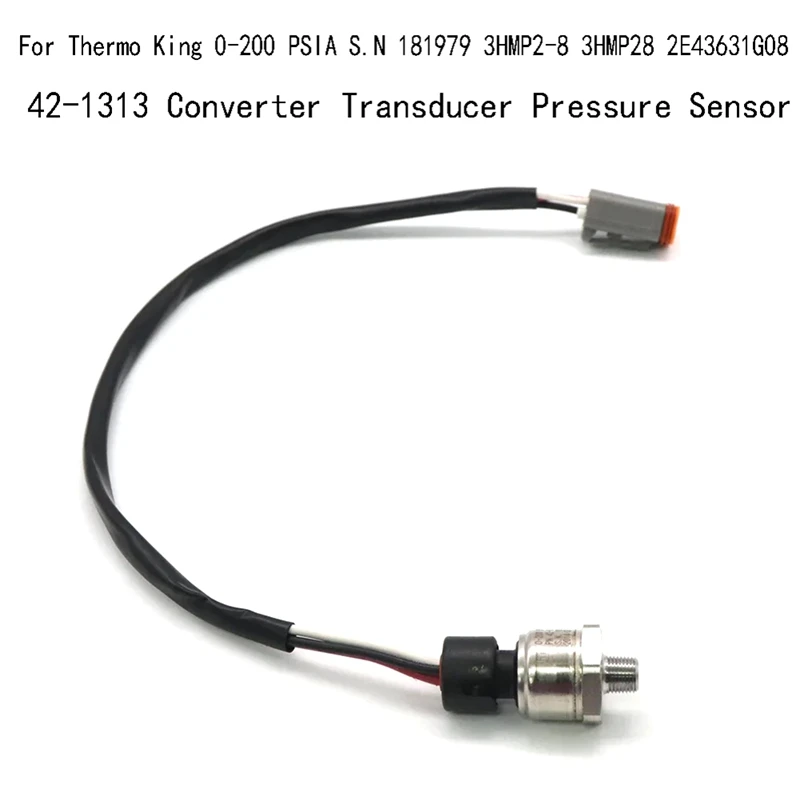42-1313 преобразователь Датчик давления для Thermo King 0-200 PSIA S.N 181979 3HMP2-8 3HMP28 2E43631G08