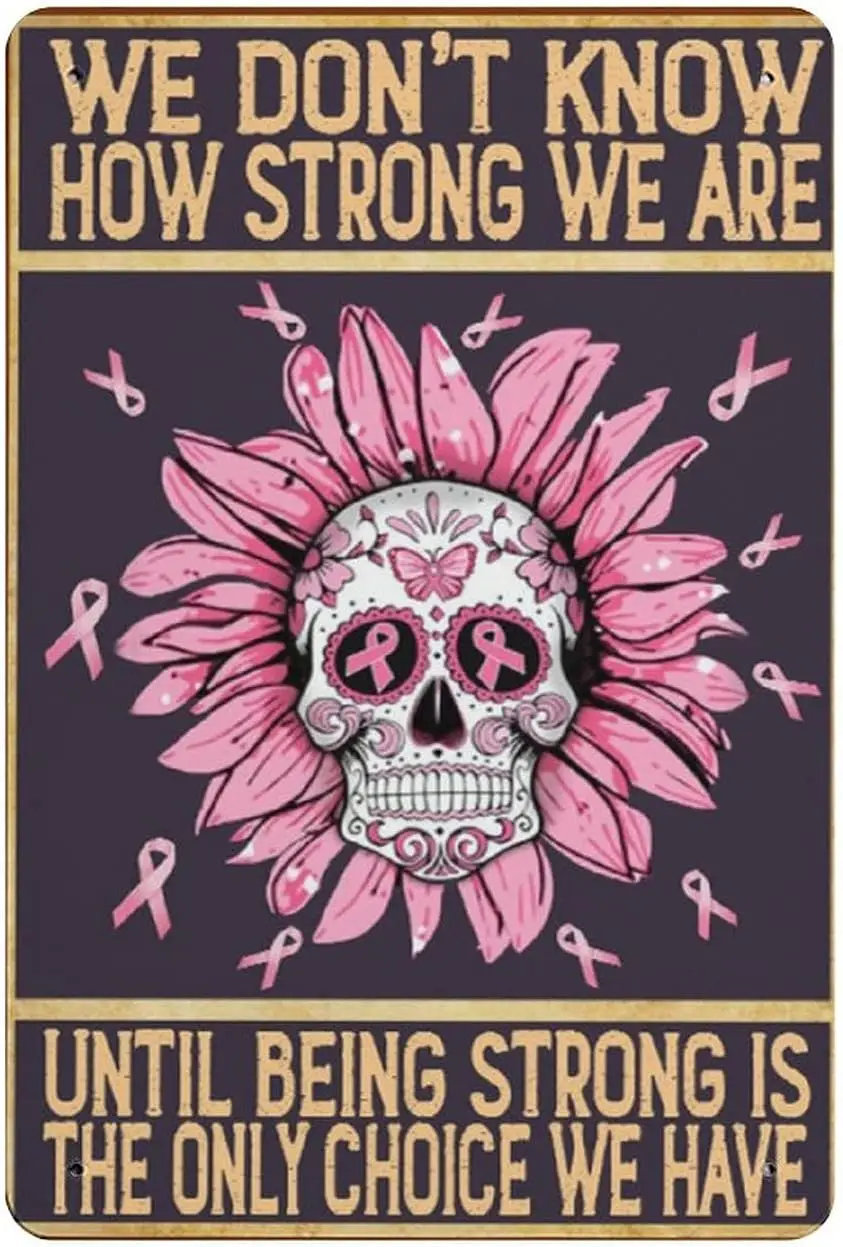 

Breast Cancer Awareness Tin Sign We Don’t Know We Own The Tin Sign Style Farmhouse Decoration Home Bar Restaurant Garage