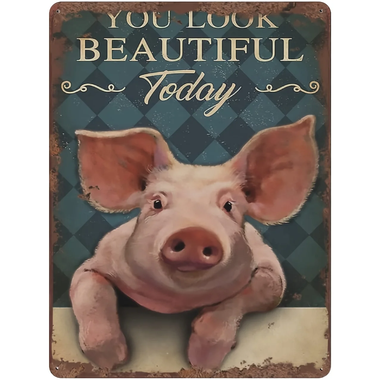 

Pig-You Look Beautiful Today Retro Tin Sign Pig Lovers Gift For Women Men Funny Bathroom Decor Bedroom Wall Decor Metal Sign