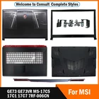 Новинка, для MSI GE73, GE73VR, 7RF-006CN, MS-17C5, 17C1, 17C, 7, задняя крышка ЖК-дисплеяпередняя рамкапетлиУпор для рук, верхний чехолнижний чехол, черный