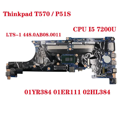 

FRU:01ER385 для материнской платы ноутбука Lenovo Thinkpad T570 01YR384 01ER111 02HL384 LTS-1 448.0AB08.0011 SR2ZU I5-7200U DDR4 протестирован