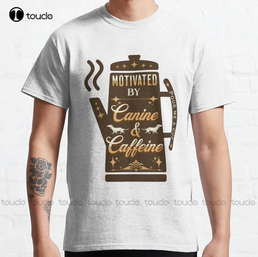 

Motivated By Caffeine And Canine 2022 Trending Classic T-Shirt Mens Workout Shirts Harajuku Streetwear Gd Hip Hop Xs-5Xl Unisex