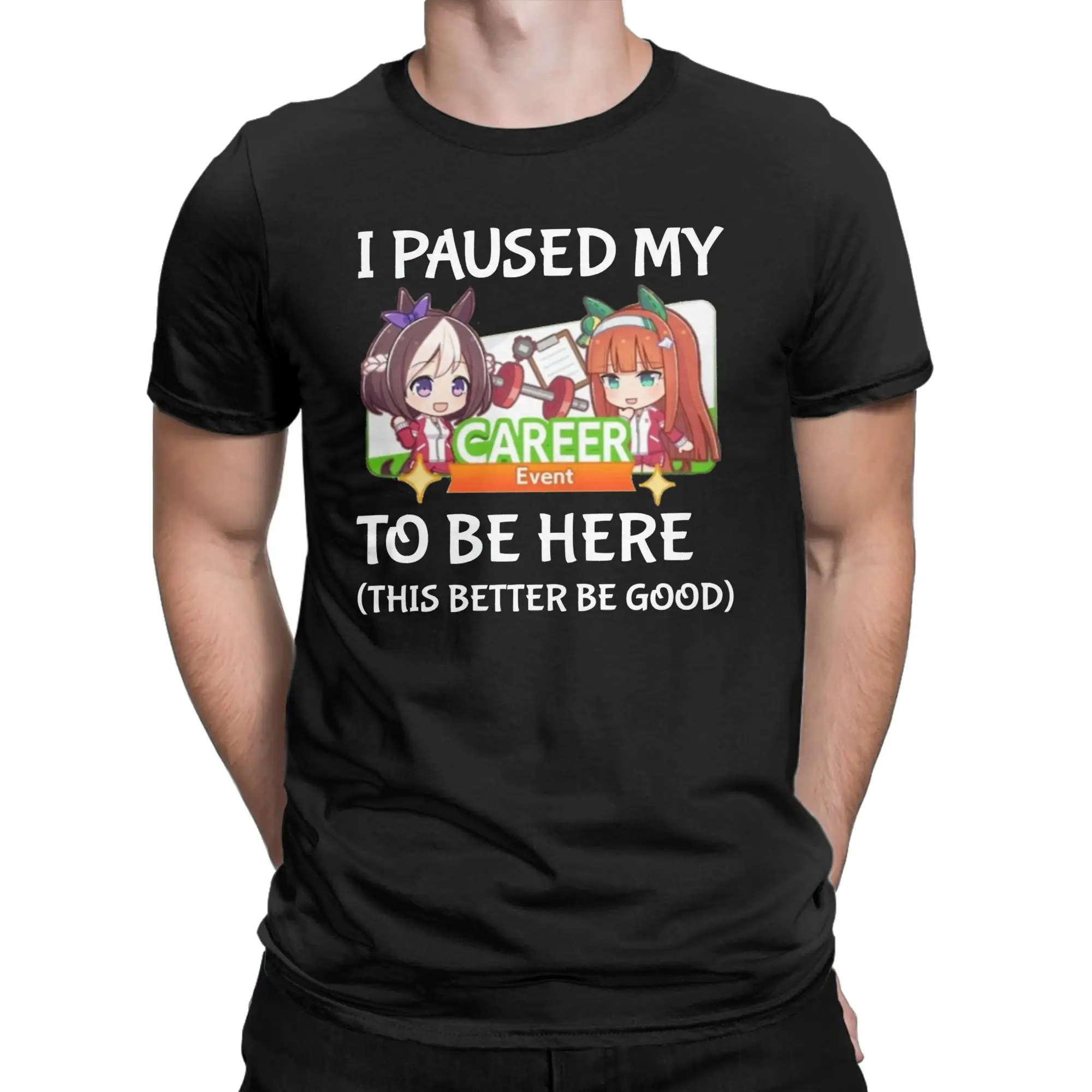 Фото Мужские футболки I Paused My Umamusume Career To Be Here, новые футболки с короткими рукавами и круглым воротником, одежда из чистого хлопка, размер одежды №3