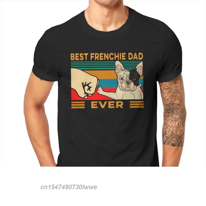 

Best Frenchie Dad Ever Men Tshirt French Bulldog Pet Dog Lover ONeck Tops Cotton Fabric T Shirt Humor Top Quality Gift Idea Tees