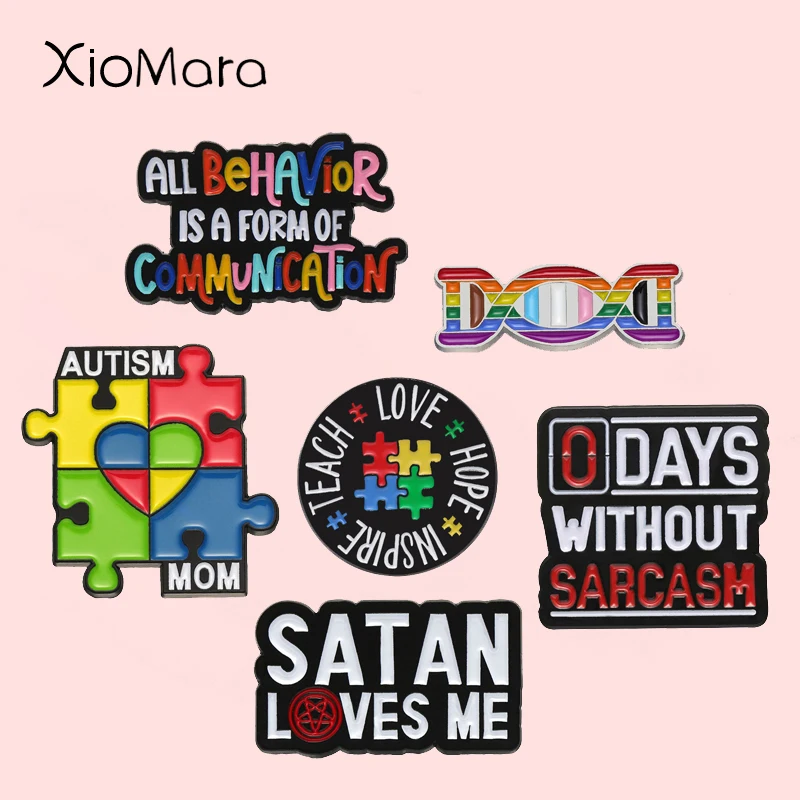 

0 Days Without Sarcasm Enamel Pins Custom Autism Puzzle Satan Loves Me Brooches Lapel Badges Mental Health Jewelry Gift For Kids
