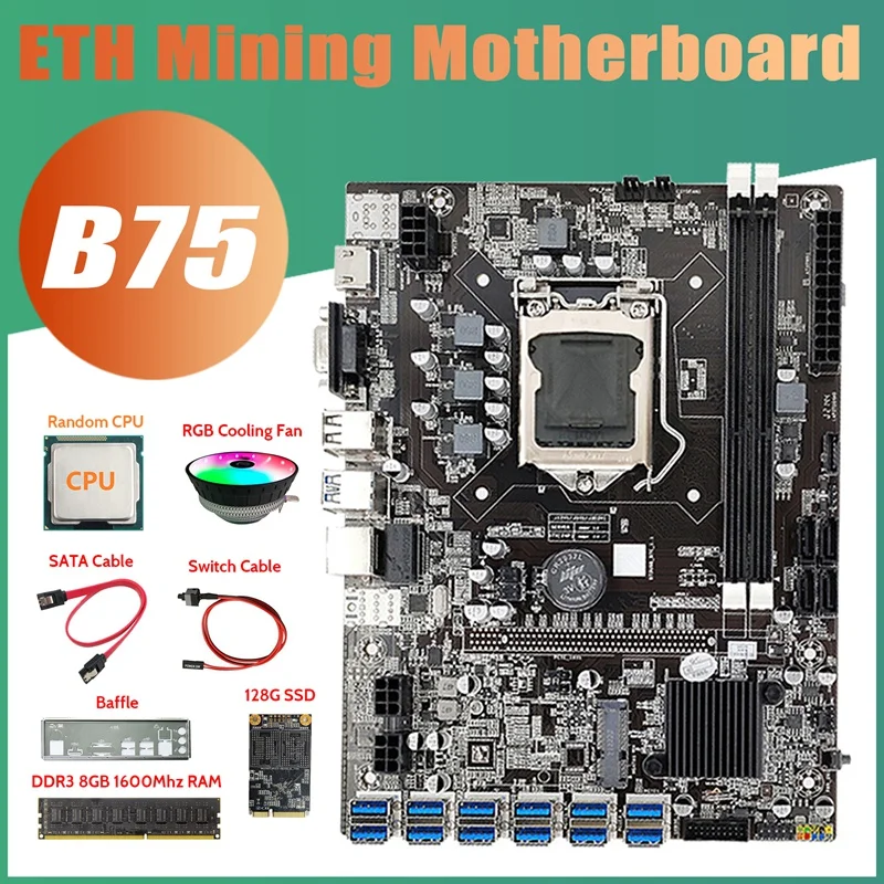 B75 ETH Mining Motherboard 12XPCIE To USB+Random CPU+DDR3 8GB RAM+128G SSD+RGB Fan+SATA Cable+Switch Cable+Baffle