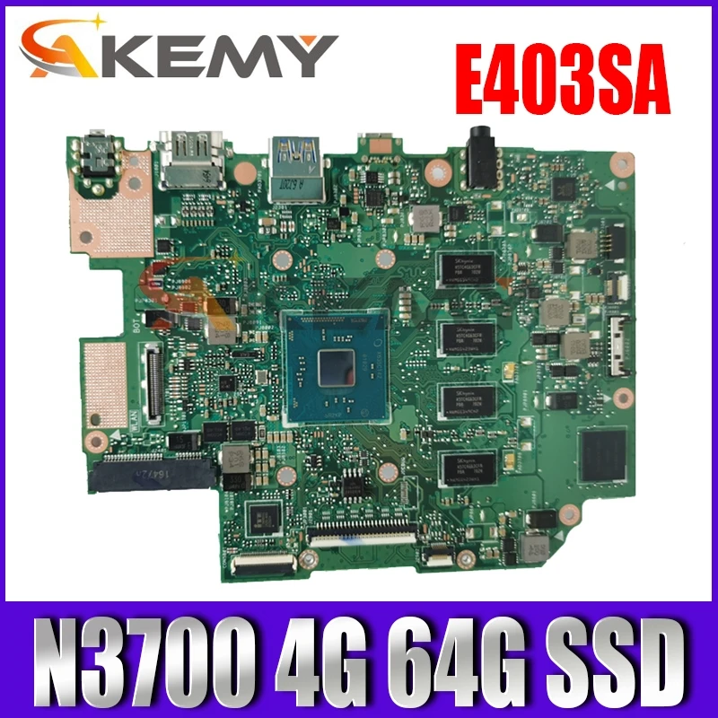 

E403SA MAIN_BD._4G/N3700U EMMC 64G Mainboard On board N3700 CPU 4G Memory 64G SSD For ASUS E403SA Laptop motherboard 100% tested