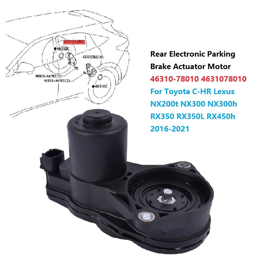 

Двигатель привода заднего электронного стояночного тормоза 46310-78010 для Toyota C-HR Lexus NX200t NX300 NX300h RX350 RX350L RX450h 2016-2021