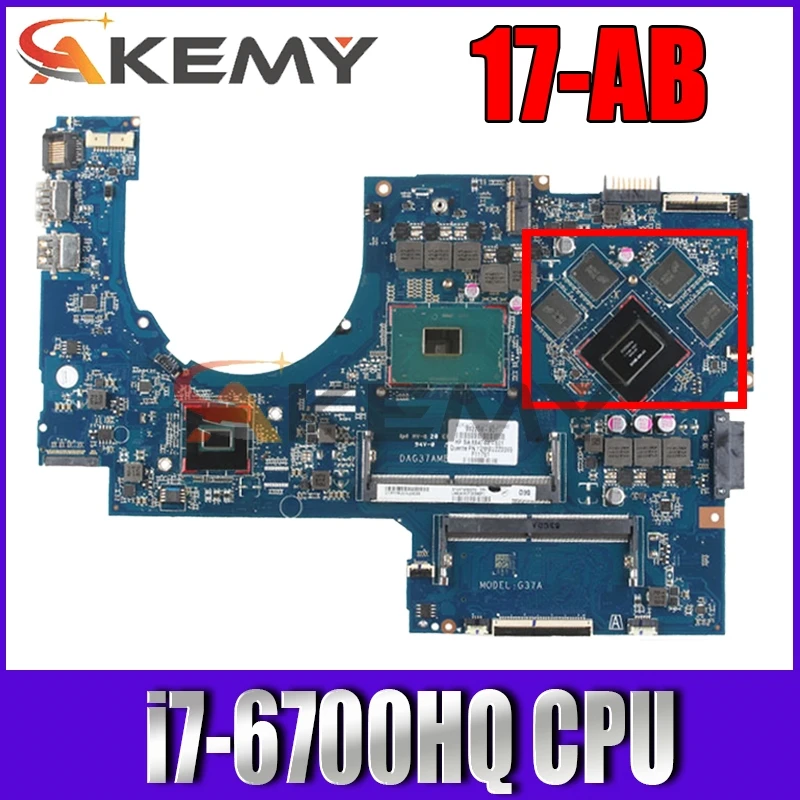 

For HP 17-AB 17-W Series Laptop Motherboard 857388-601 857388-501 With SR2FQ i7-6700HQ CPU DAG37AMB8D0 MB 100% Tested Fast Ship